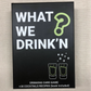 What We Drink’N Card Game (Free Shipping)