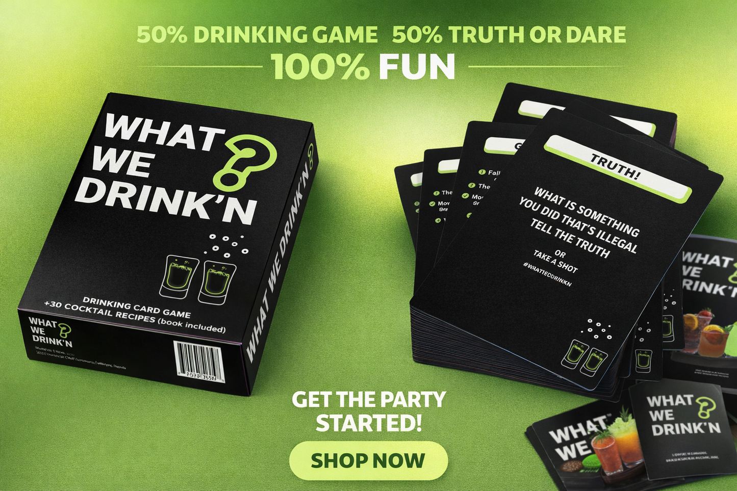 What We Drink’N The Party Starter Bundle:
Card Game+ "Recipe Cocktail Book"